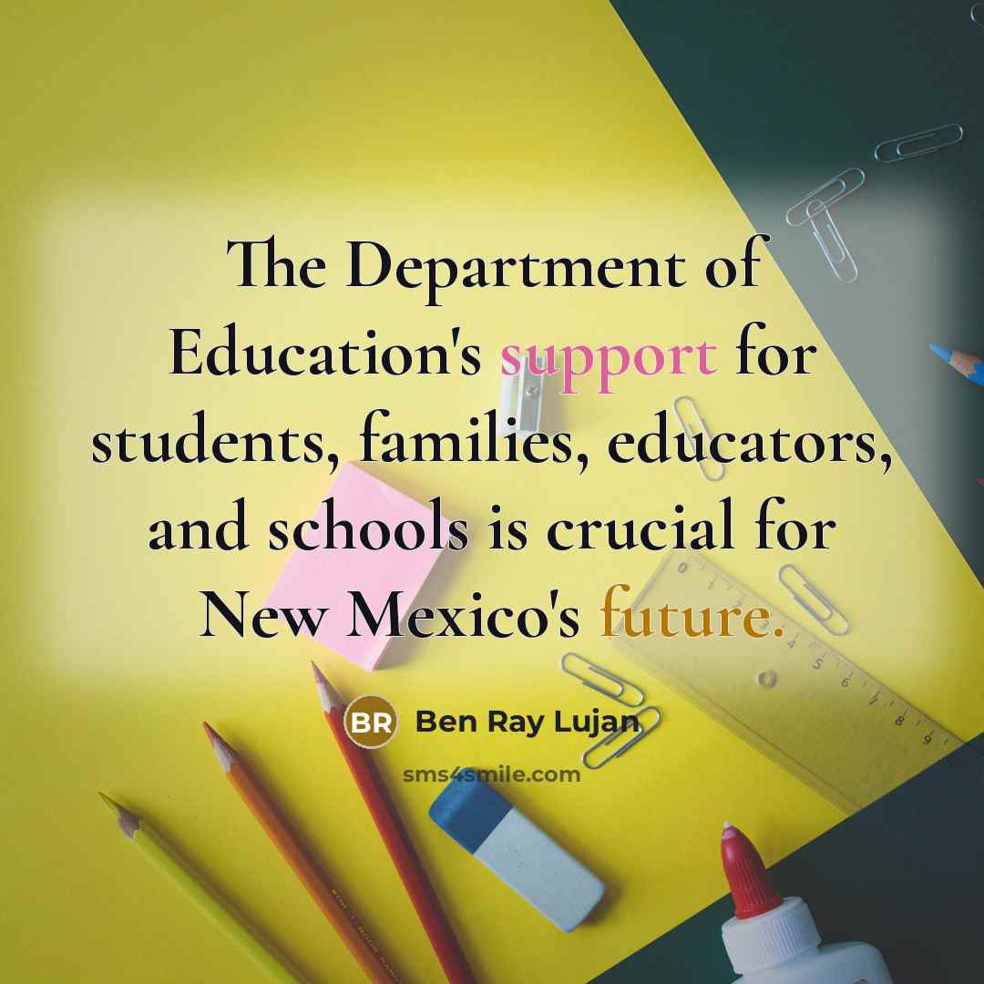 “The Department of Education's support for students, families, educators, and…” quote by Ben Ray Lujan