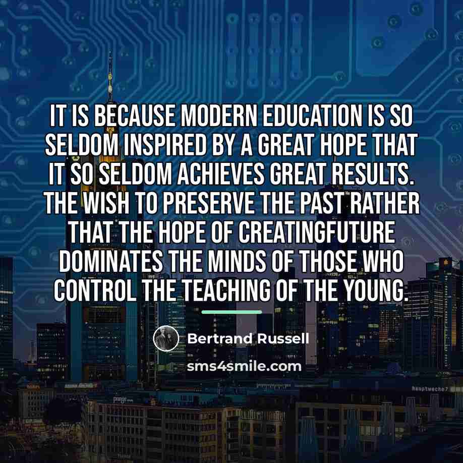 “It is because modern education is so seldom inspired by…” quote by Bertrand Russell