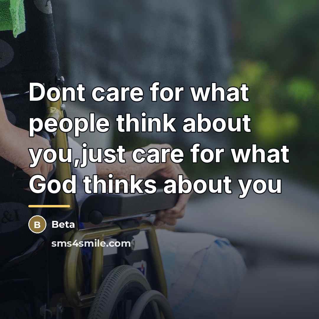 “Dont care for what people think about you,just care for…” quote by Beta