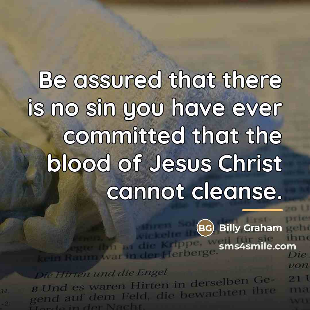 “Be assured that there is no sin you have ever…” quote by Billy Graham