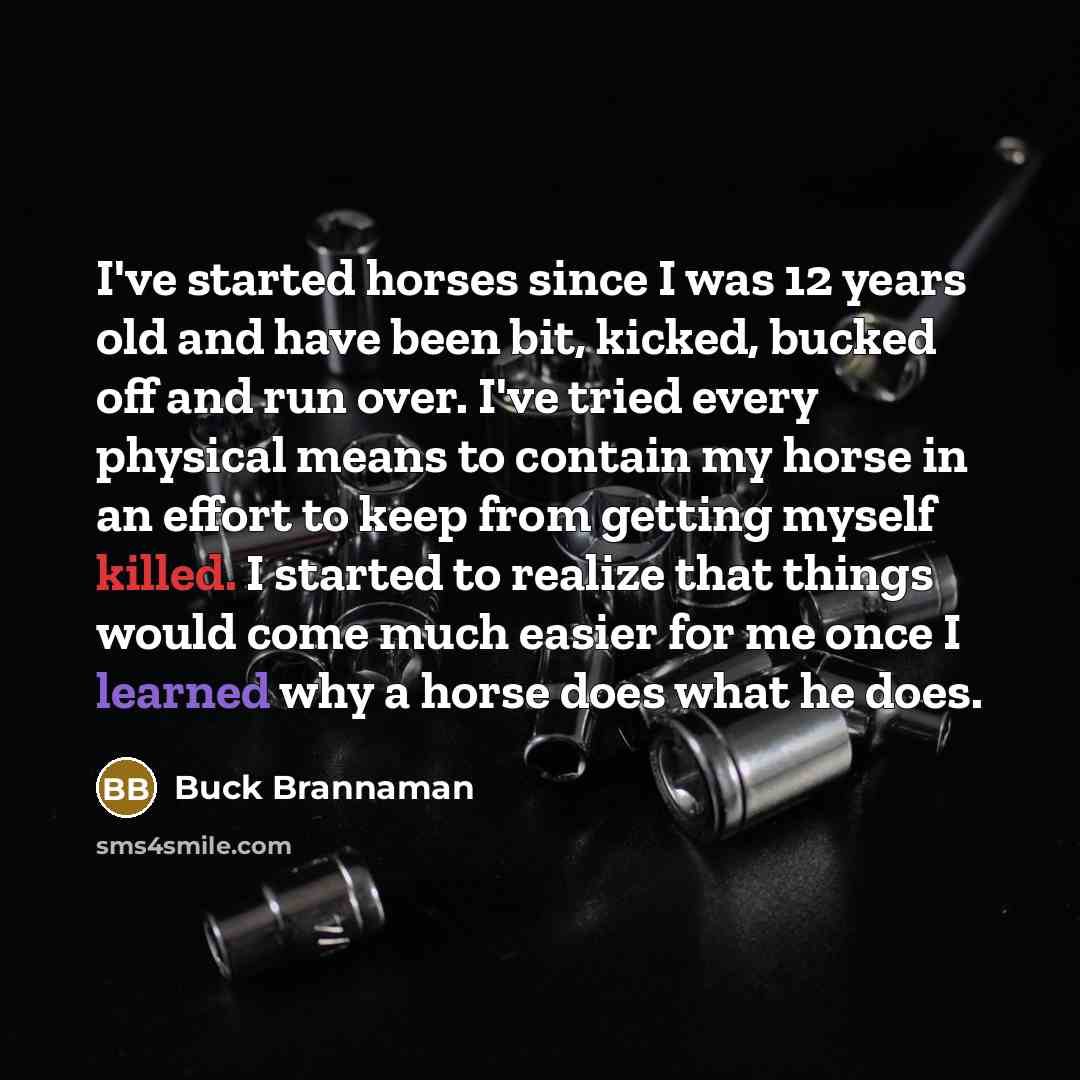 “I've started horses since I was 12 years old and…” quote by Buck Brannaman