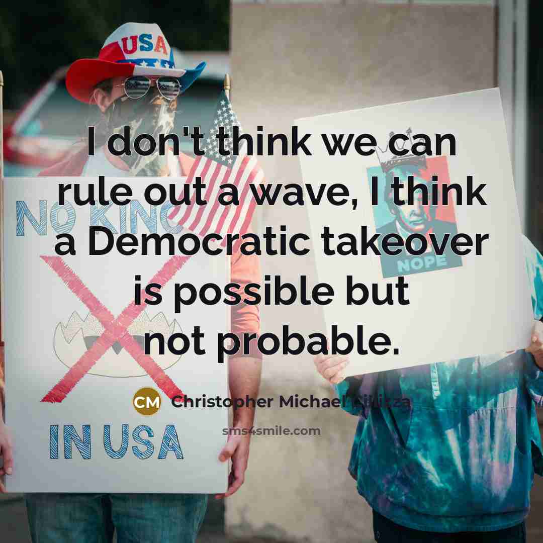 “I don't think we can rule out a wave, I…” quote by Christopher Michael Cillizza
