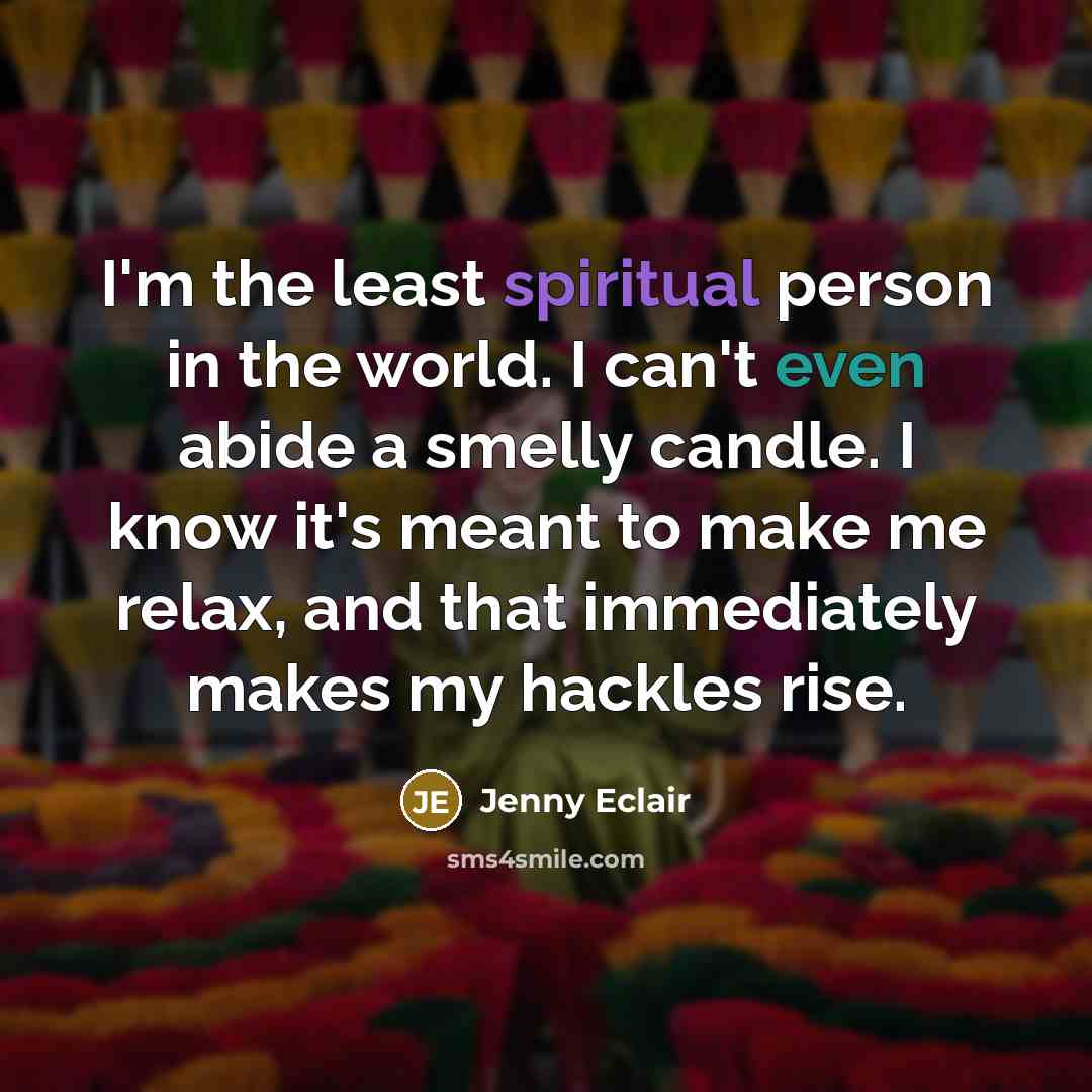 “I'm the least spiritual person in the world. I can't…” quote by Jenny Eclair