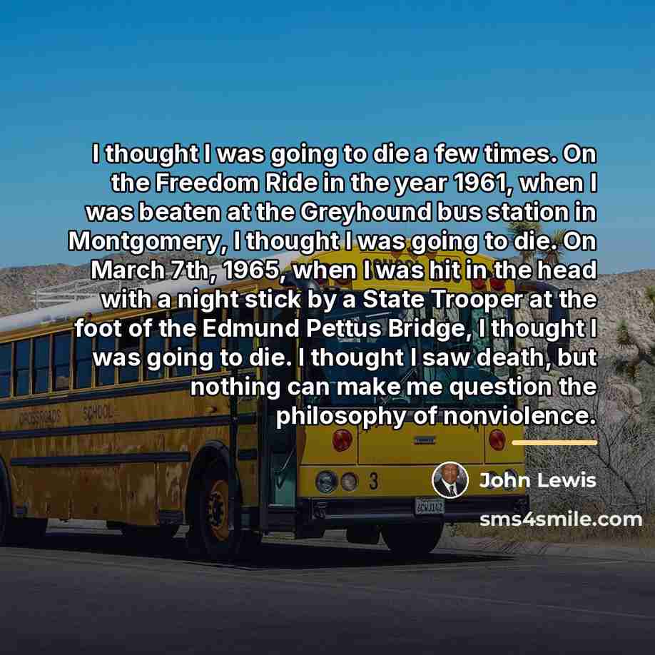 “I thought I was going to die a few times.…” quote by John Lewis