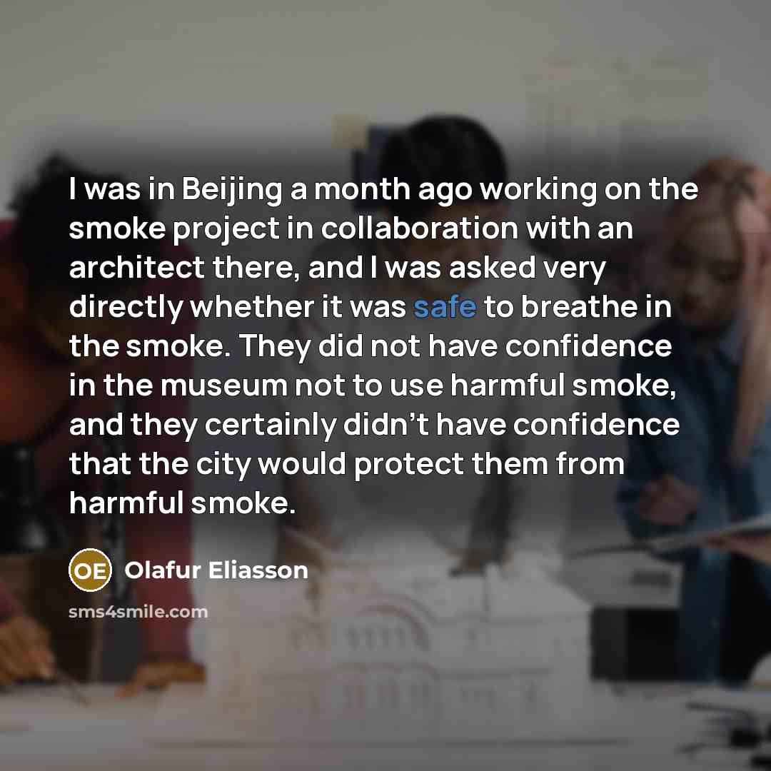 “I was in Beijing a month ago working on the…” quote by Olafur Eliasson