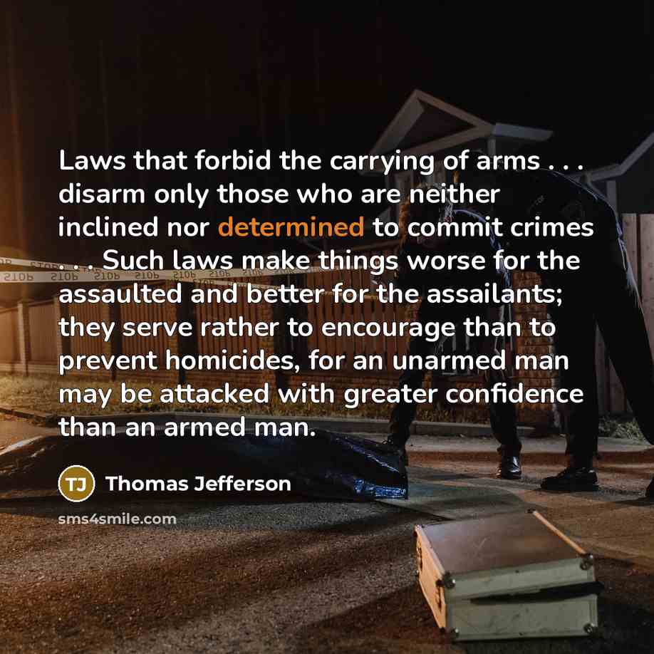 “Laws that forbid the carrying of arms . . .…” quote by Thomas Jefferson