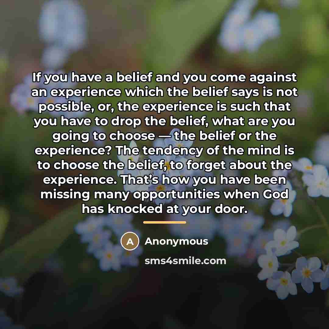 “If you have a belief and you come against an…” quote by Anonymous