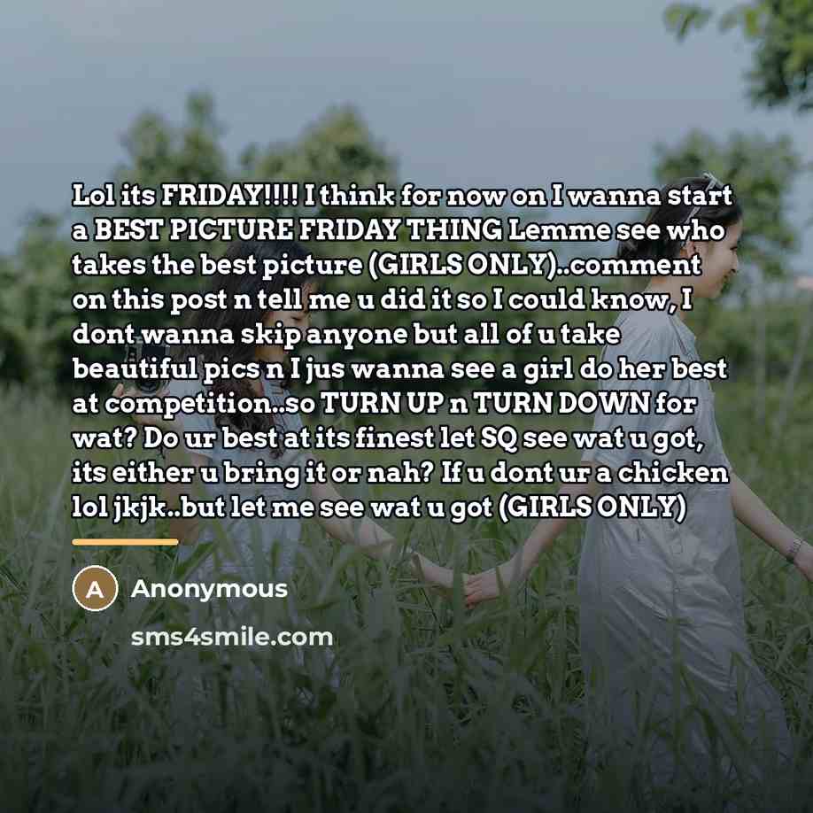 “Lol its FRIDAY!!!! I think for now on I wanna…” quote by Anonymous