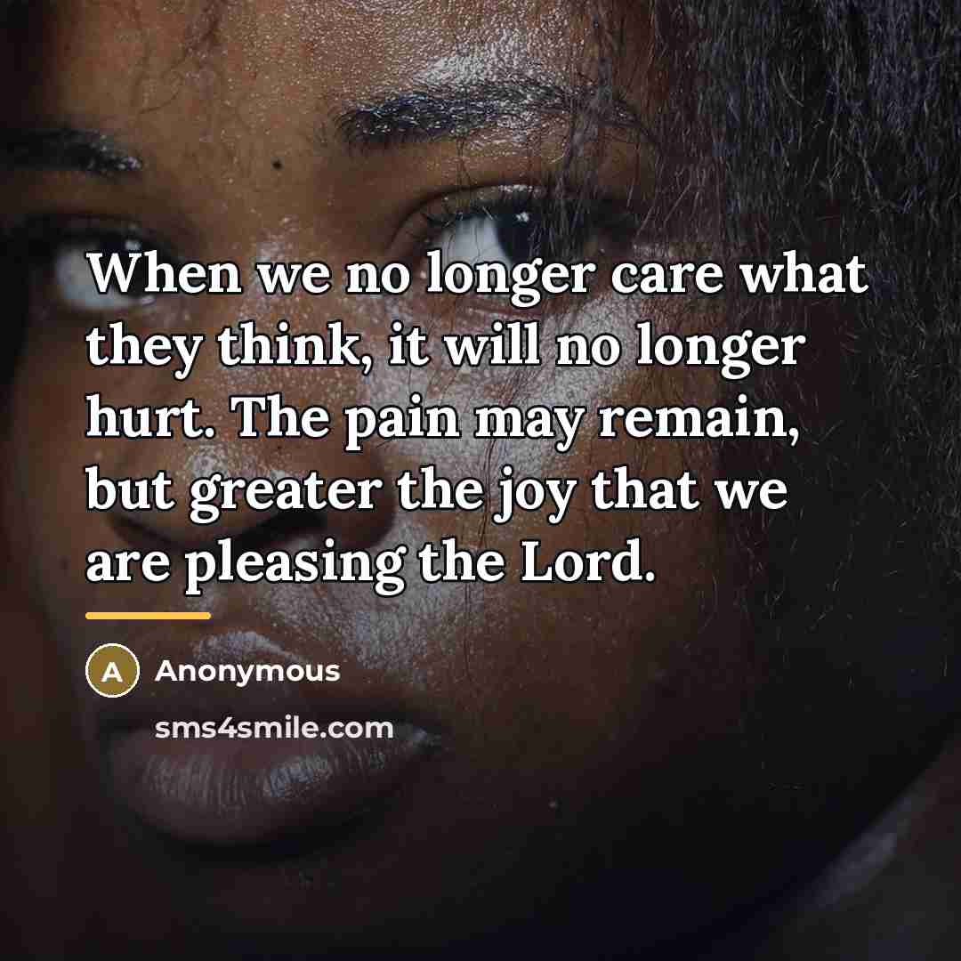 “When we no longer care what they think, it will…” quote by Anonymous