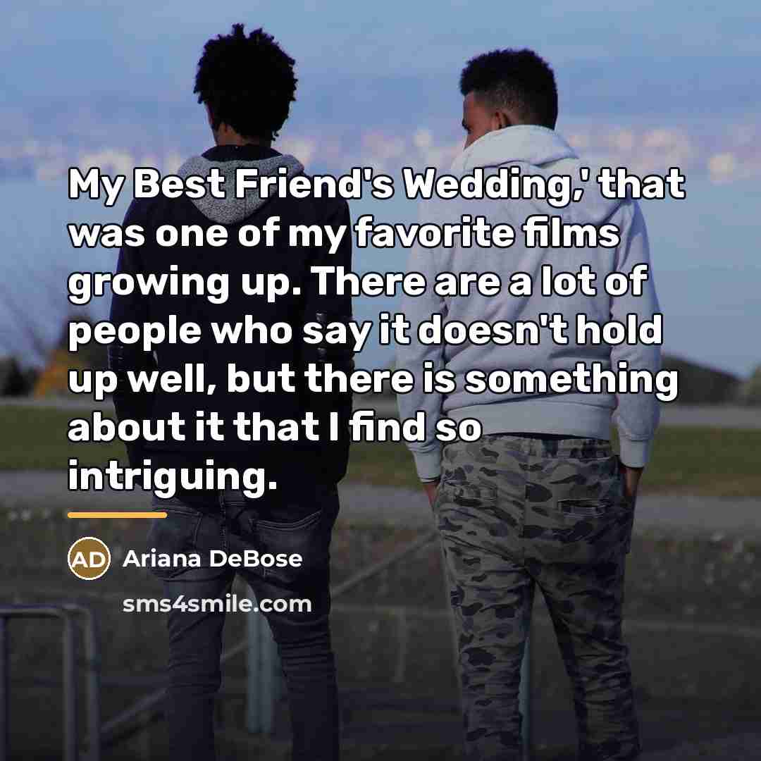 “My Best Friend's Wedding,' that was one of my favorite…” quote by Ariana DeBose