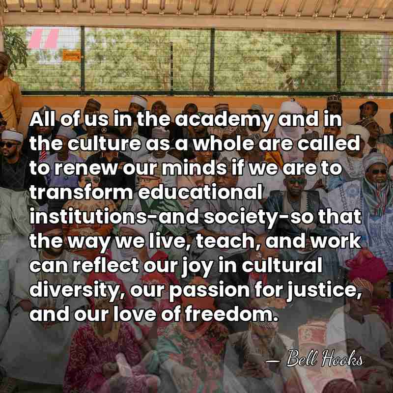 All of us in the academy and in the culture as a&hellip; - Bell Hooks