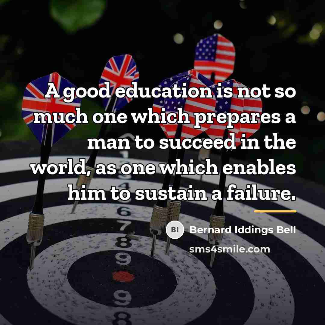 “A good education is not so much one which prepares…” quote by Bernard Iddings Bell