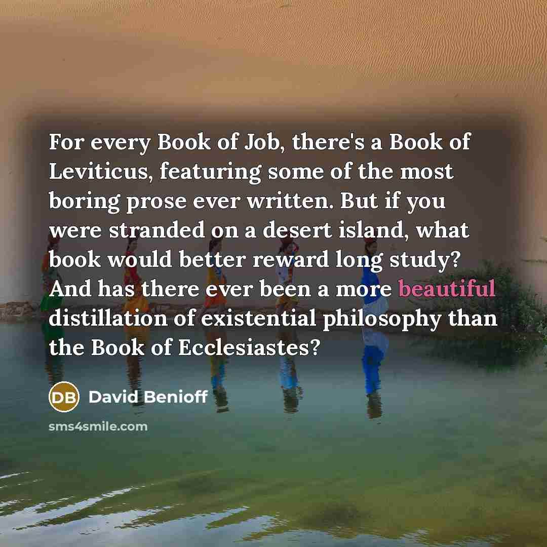 “For every Book of Job, there's a Book of Leviticus,…” quote by David Benioff