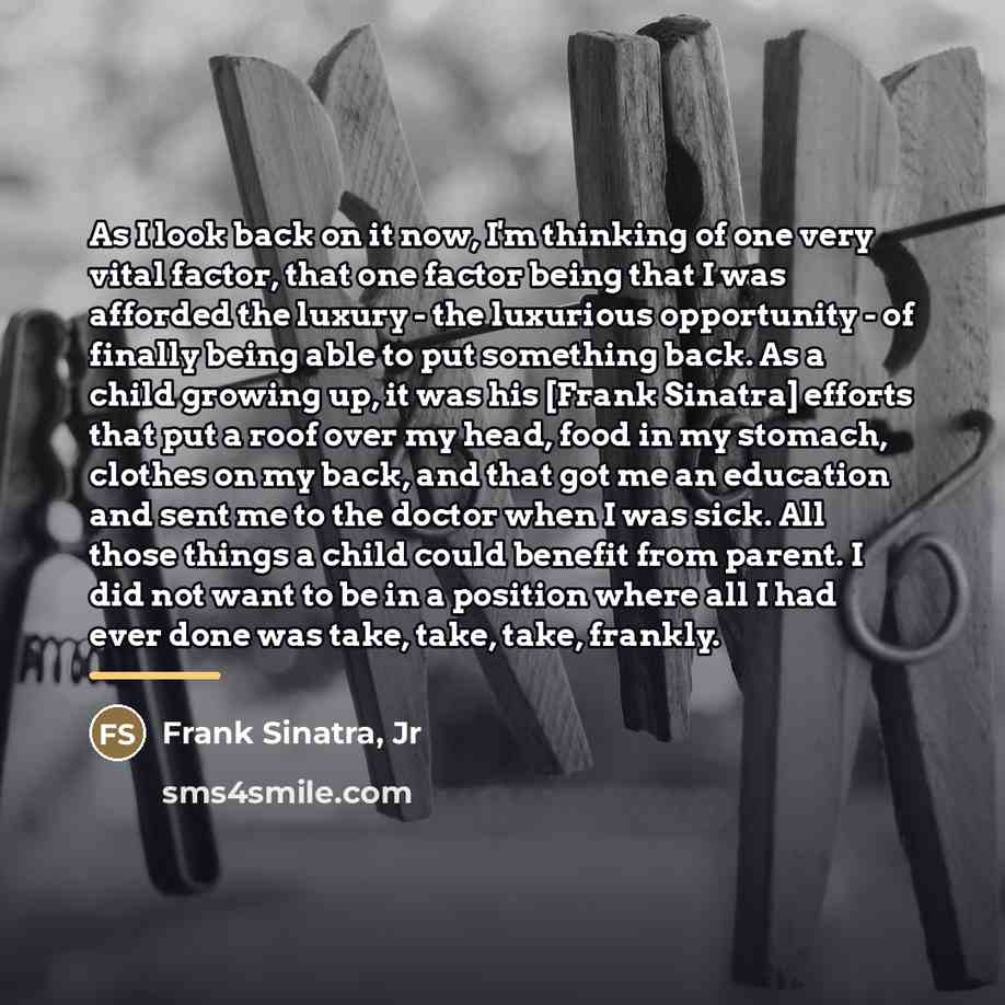 “As I look back on it now, I'm thinking of…” quote by Frank Sinatra, Jr