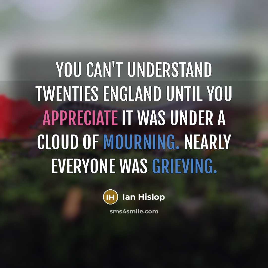 “You can't understand Twenties England until you appreciate it was…” quote by Ian Hislop