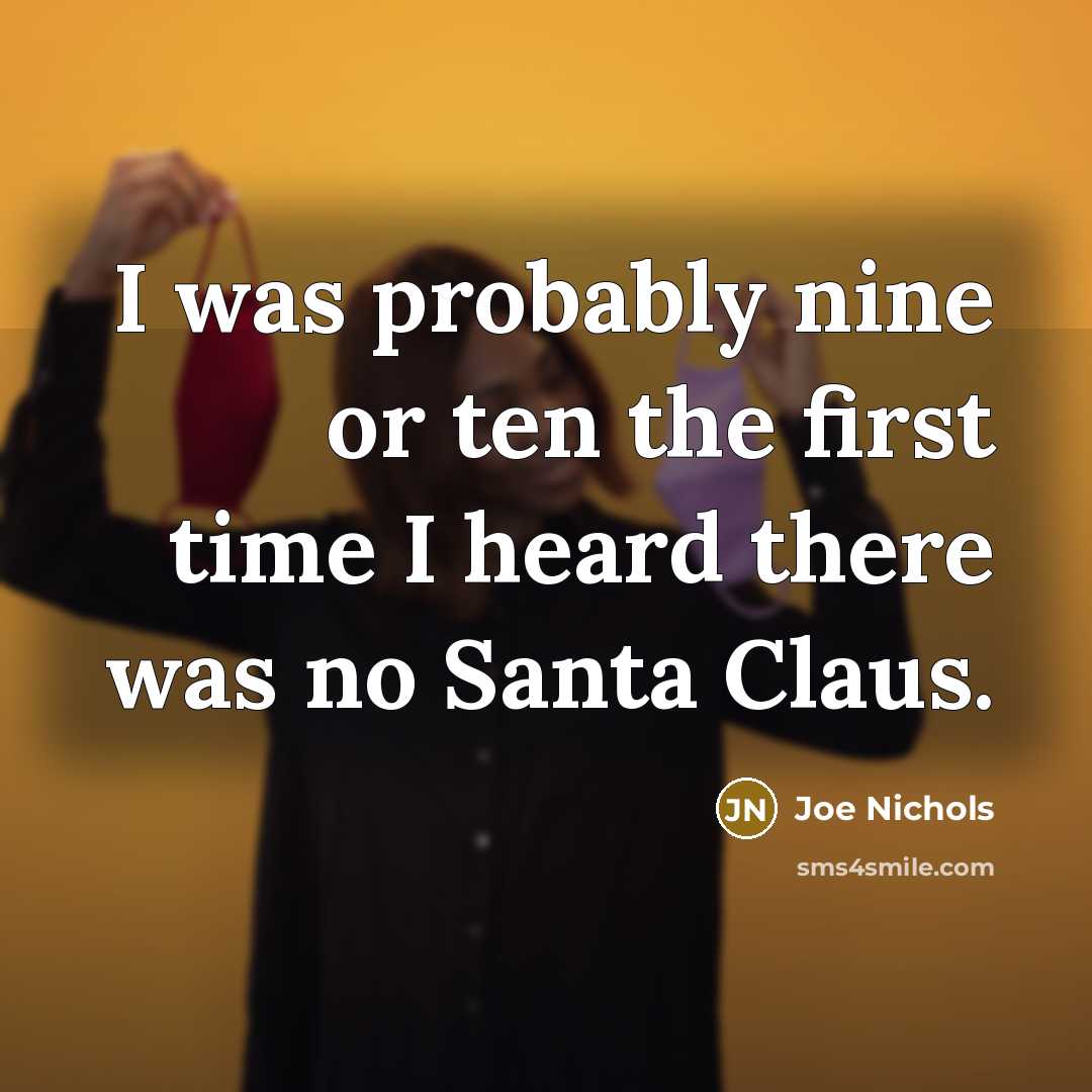 “I was probably nine or ten the first time I…” quote by Joe Nichols