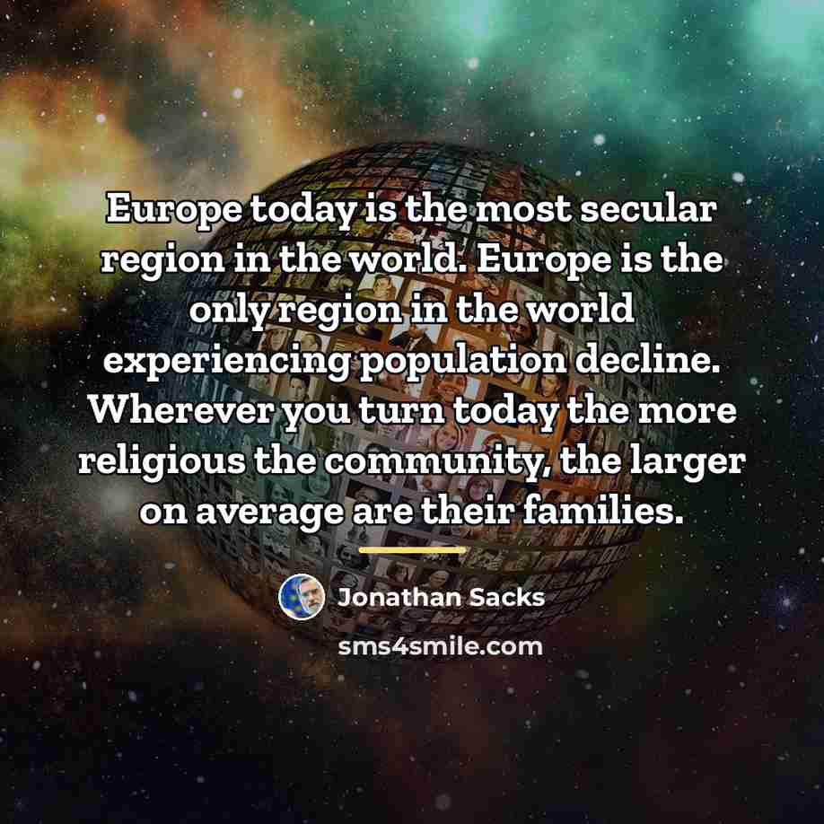 “Europe today is the most secular region in the world.…” quote by Jonathan Sacks