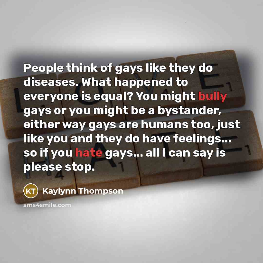 “People think of gays like they do diseases. What happened…” quote by Kaylynn Thompson