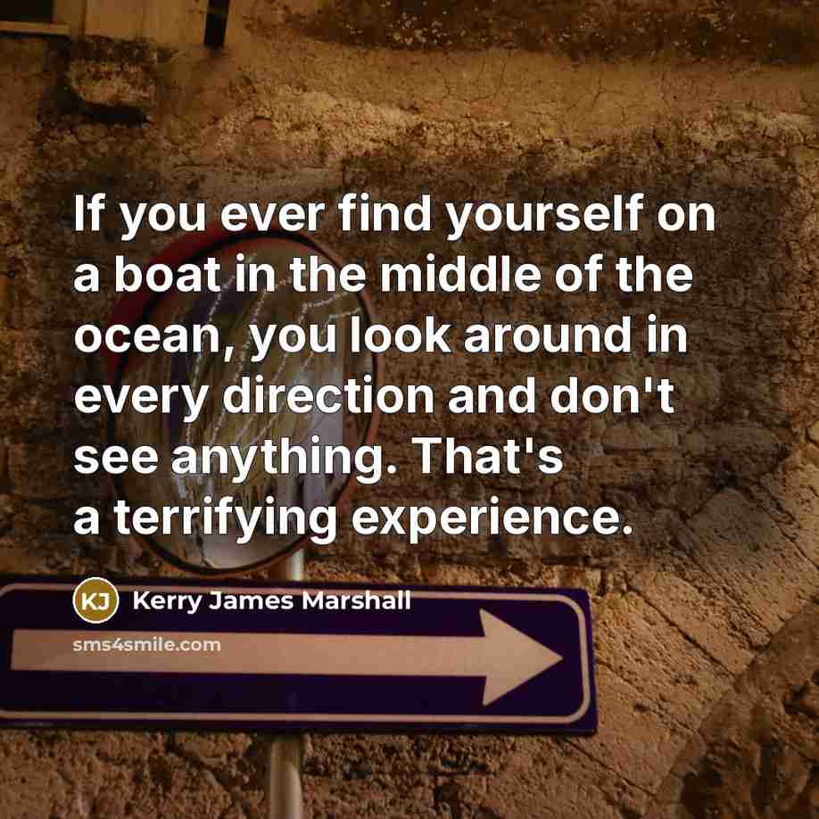 “If you ever find yourself on a boat in the…” quote by Kerry James Marshall