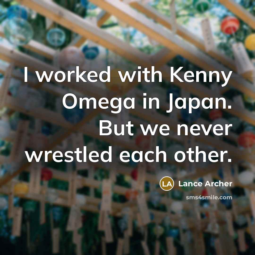 “I worked with Kenny Omega in Japan. But we never…” quote by Lance Archer