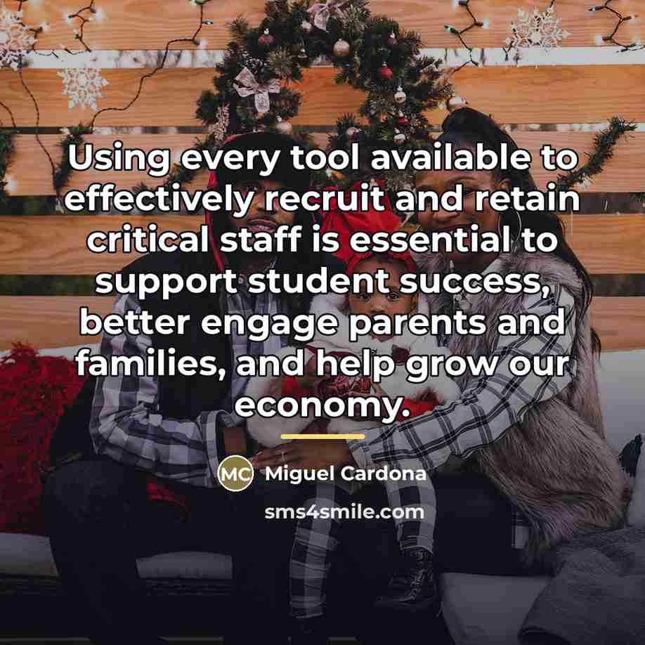 “Using every tool available to effectively recruit and retain critical…” quote by Miguel Cardona