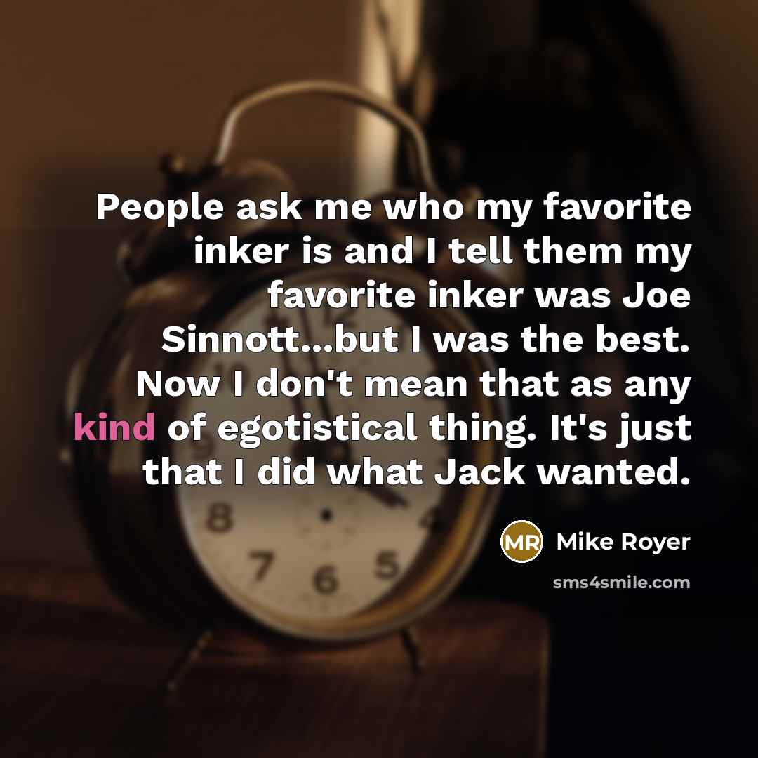 “People ask me who my favorite inker is and I…” quote by Mike Royer