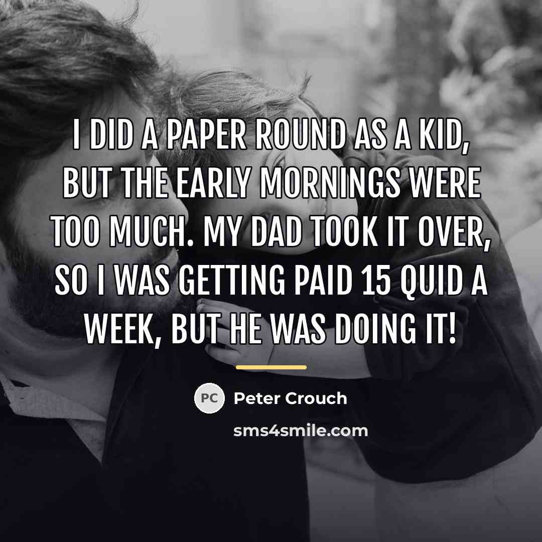 “I did a paper round as a kid, but the…” quote by Peter Crouch
