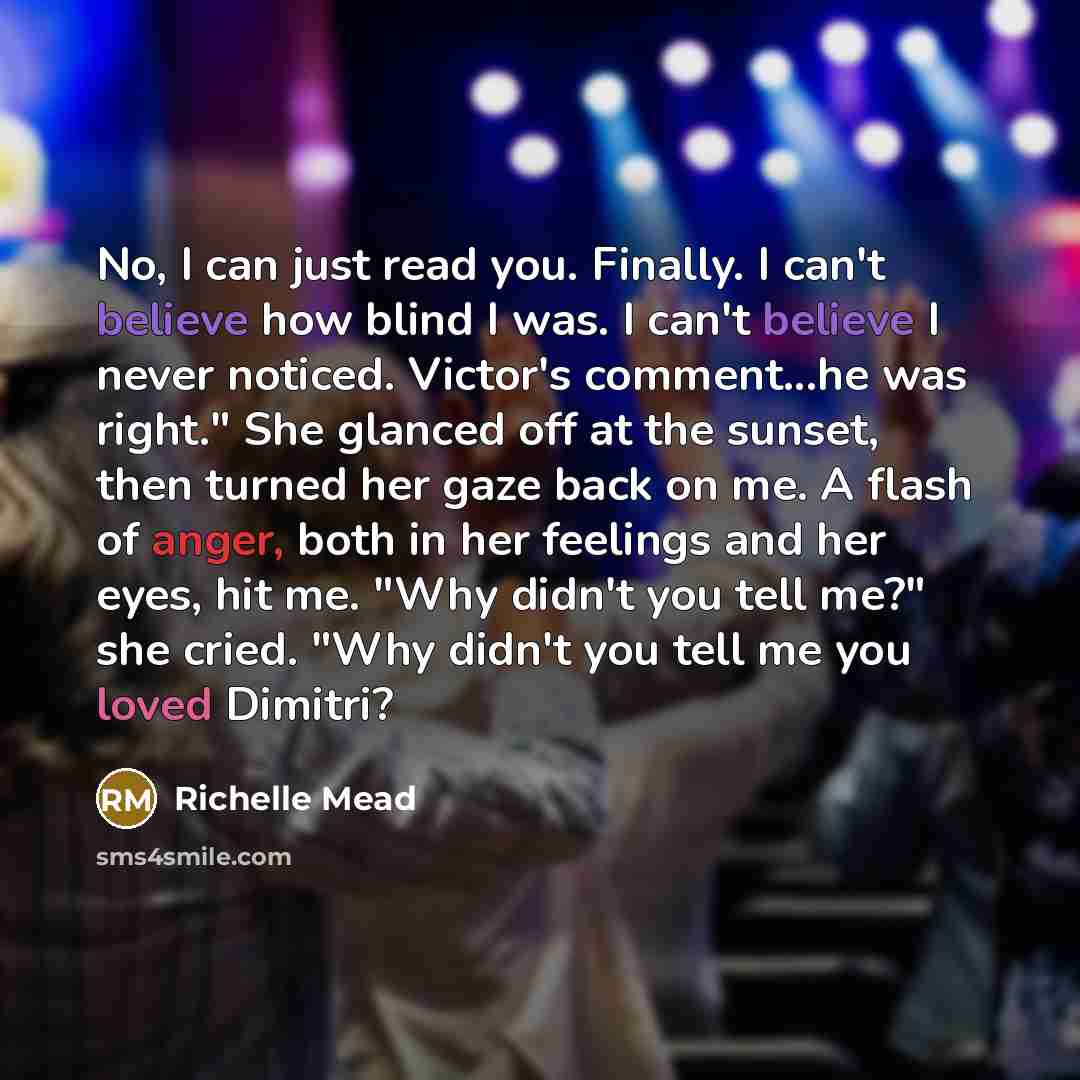 “No, I can just read you. Finally. I can't believe…” quote by Richelle Mead