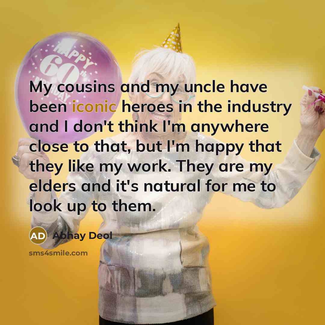 “My cousins and my uncle have been iconic heroes in…” quote by Abhay Deol