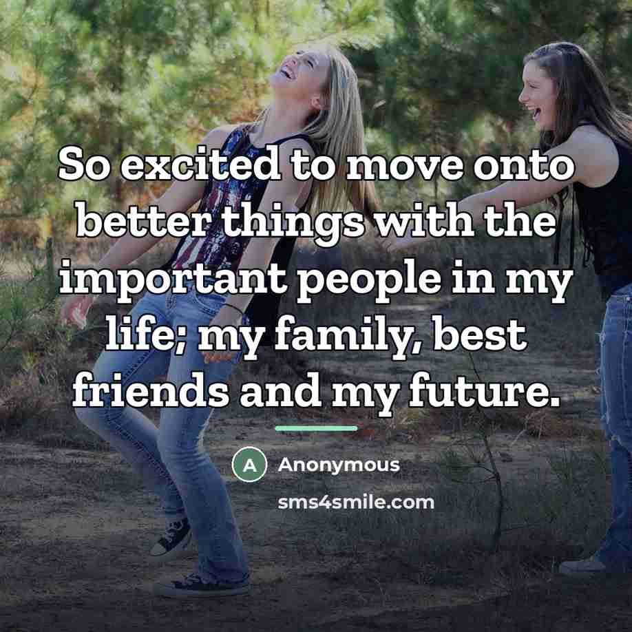 “So excited to move onto better things with the important…” quote by Anonymous