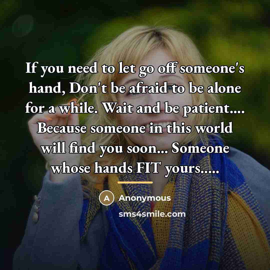 “If you need to let go off someone's hand, Don't…” quote by Anonymous