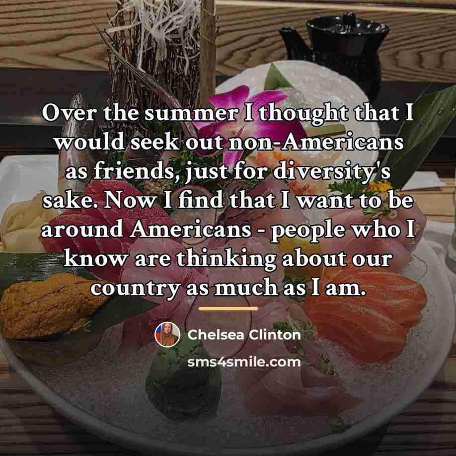 “Over the summer I thought that I would seek out…” quote by Chelsea Clinton