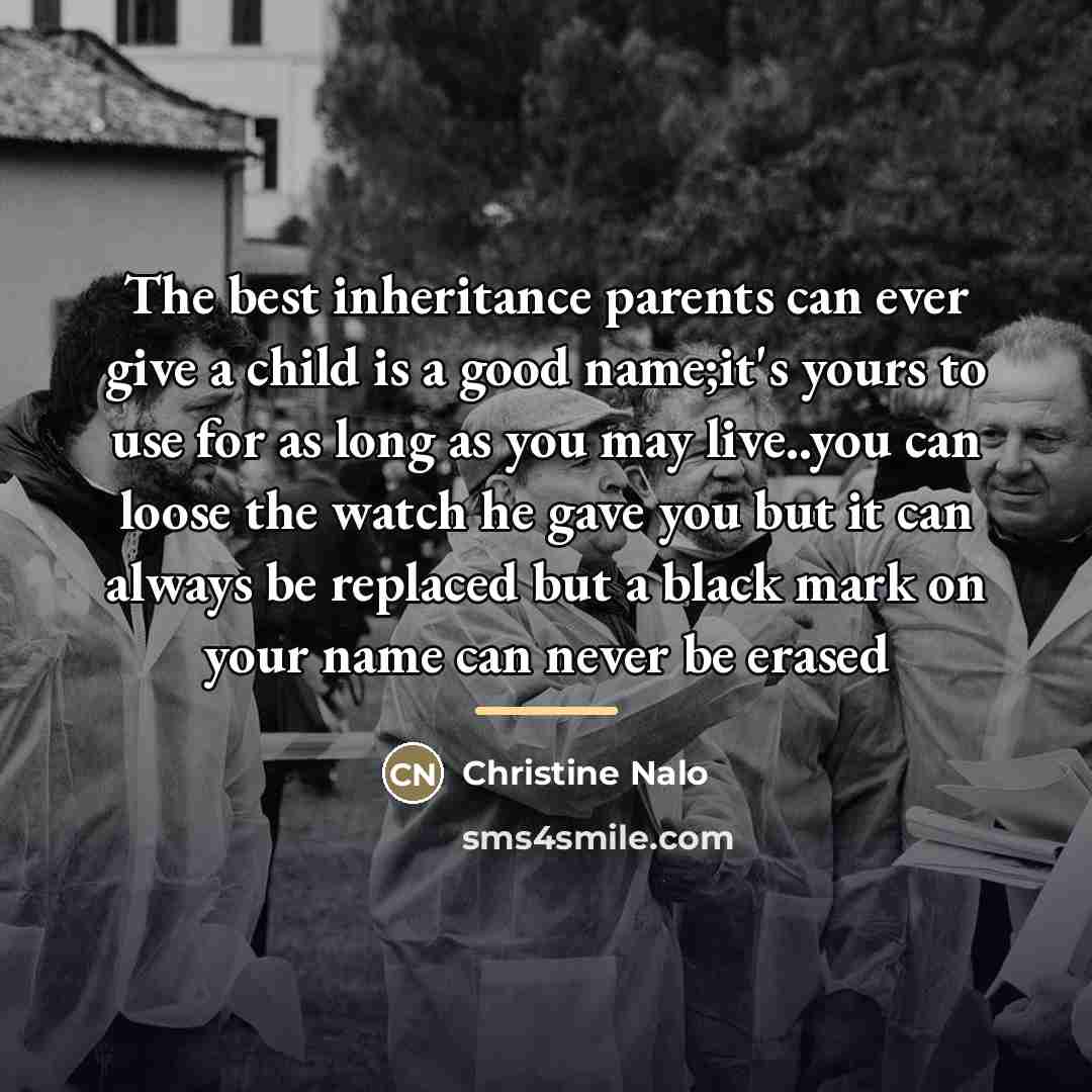 “The best inheritance parents can ever give a child is…” quote by Christine Nalo