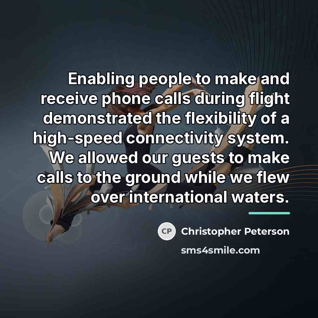 “Enabling people to make and receive phone calls during flight…” quote by Christopher Peterson