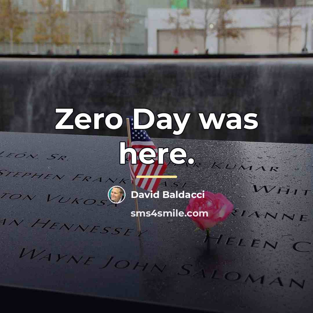 “Zero Day was here.…” quote by David Baldacci