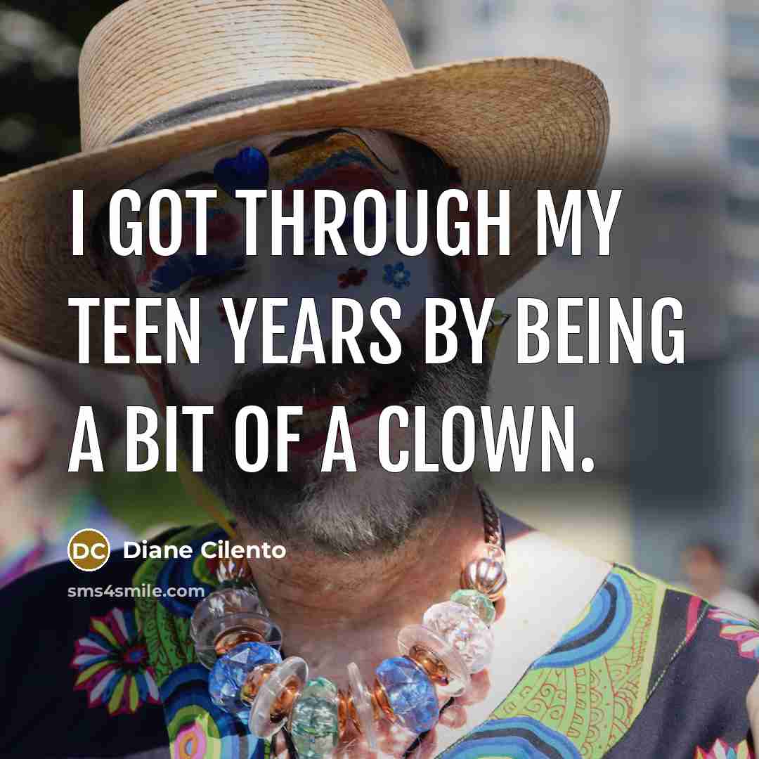 “I got through my teen years by being a bit…” quote by Diane Cilento
