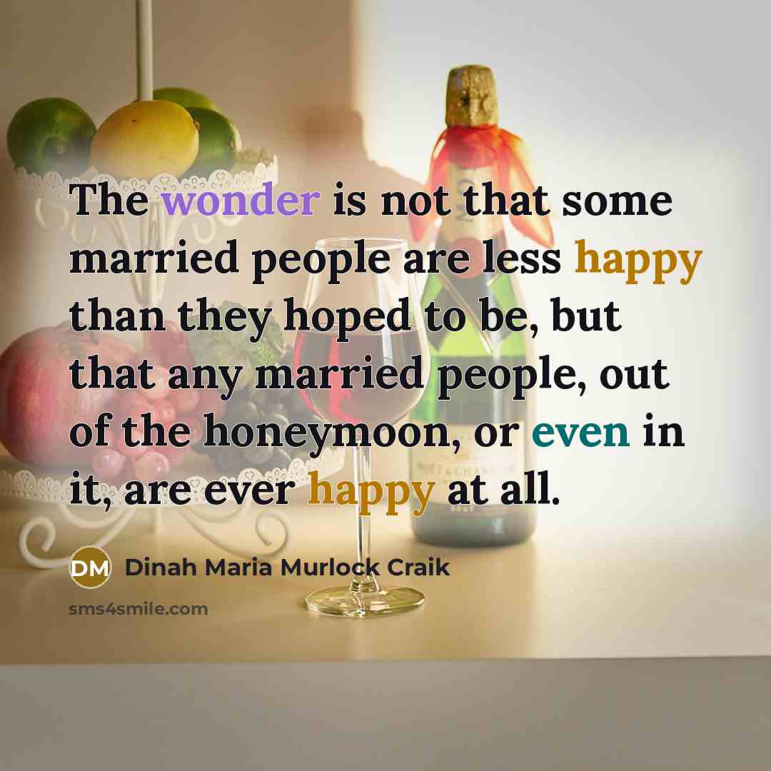 “The wonder is not that some married people are less…” quote by Dinah Maria Murlock Craik