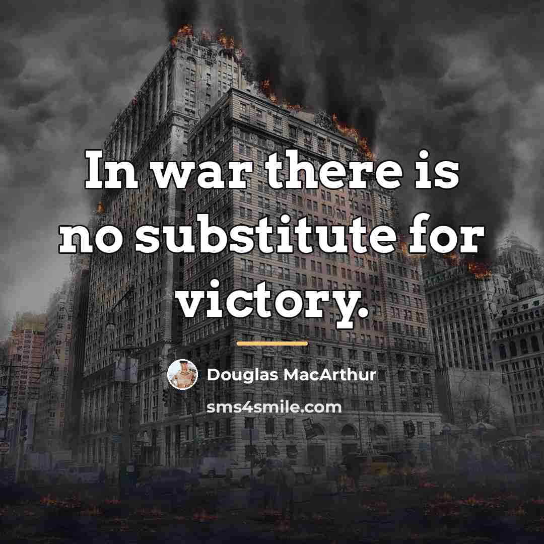 “In war there is no substitute for victory.…” quote by Douglas MacArthur