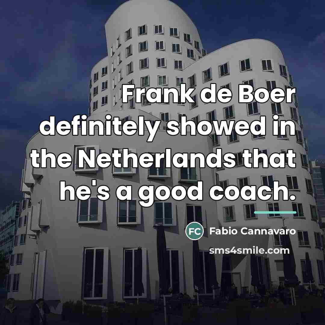 “Frank de Boer definitely showed in the Netherlands that he's…” quote by Fabio Cannavaro