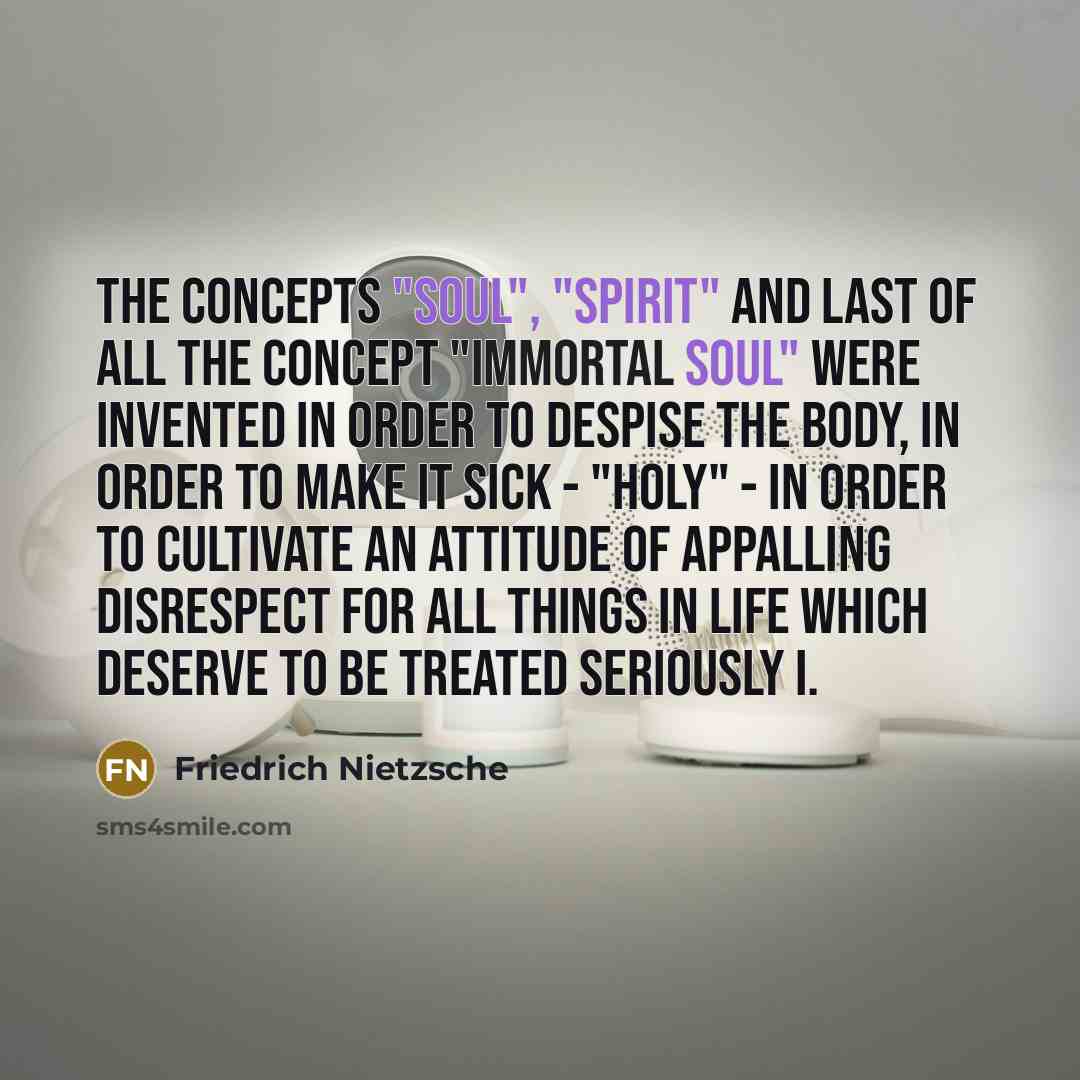 “The concepts "soul", "spirit" and last of all the concept…” quote by Friedrich Nietzsche