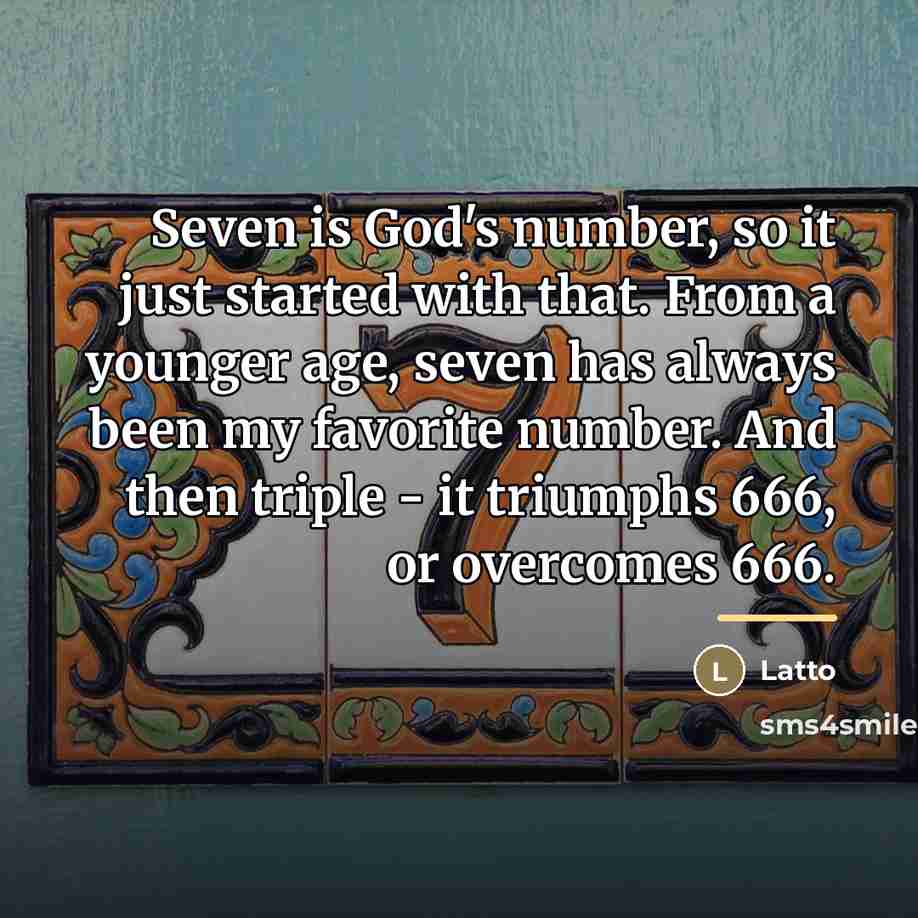 “Seven is God's number, so it just started with that.…” quote by Latto