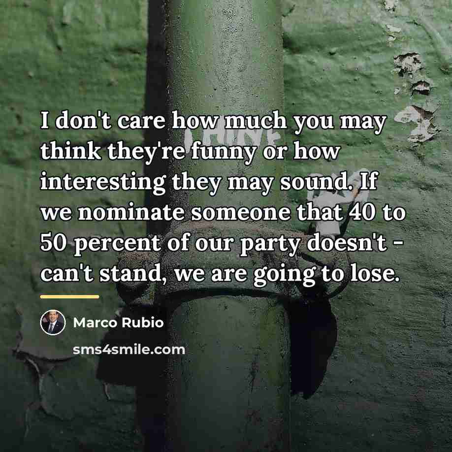 “I don't care how much you may think they're funny…” quote by Marco Rubio