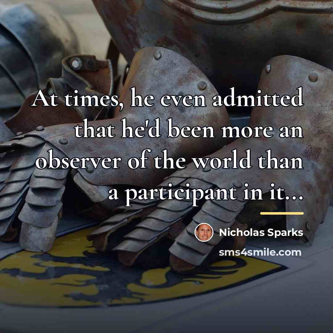“At times, he even admitted that he'd been more an…” quote by Nicholas Sparks