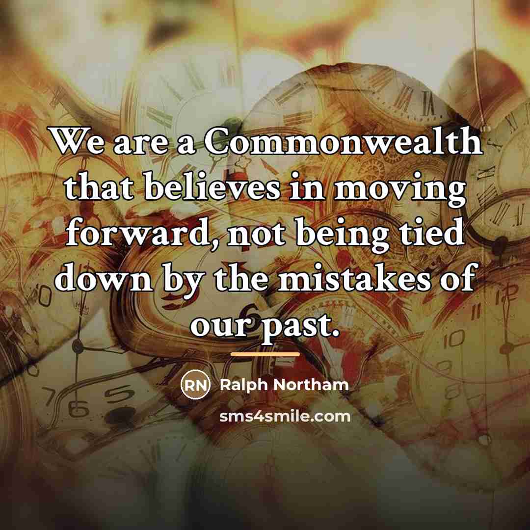 “We are a Commonwealth that believes in moving forward, not…” quote by Ralph Northam