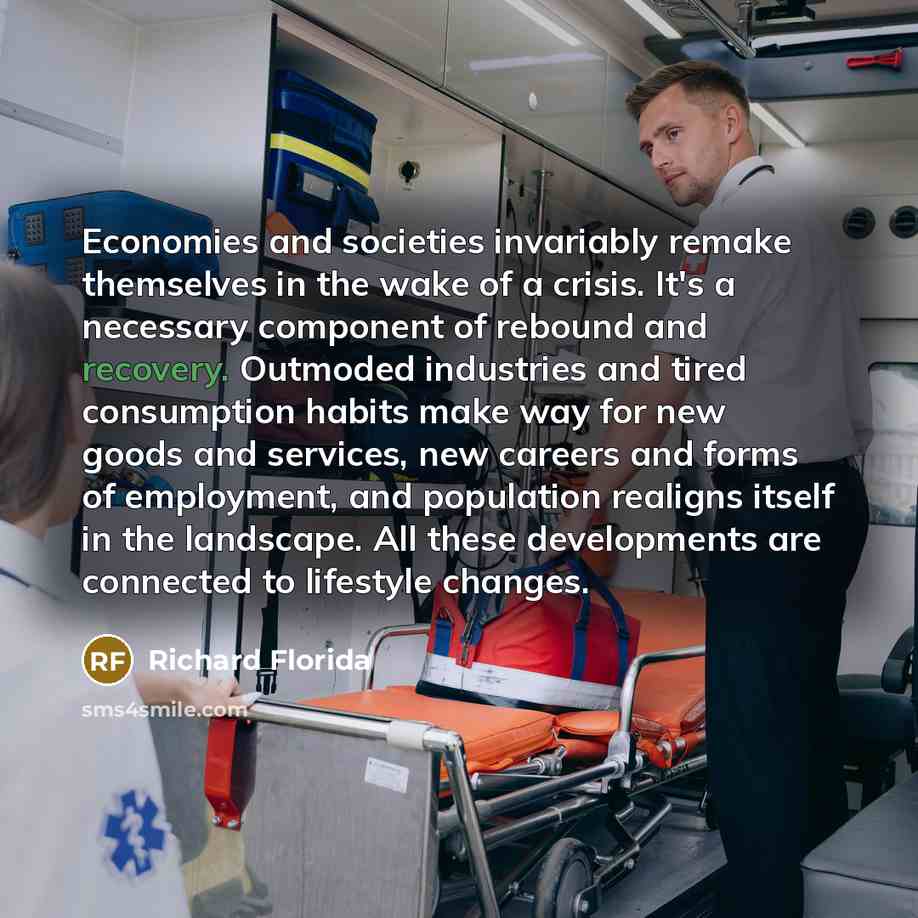 “Economies and societies invariably remake themselves in the wake of…” quote by Richard Florida