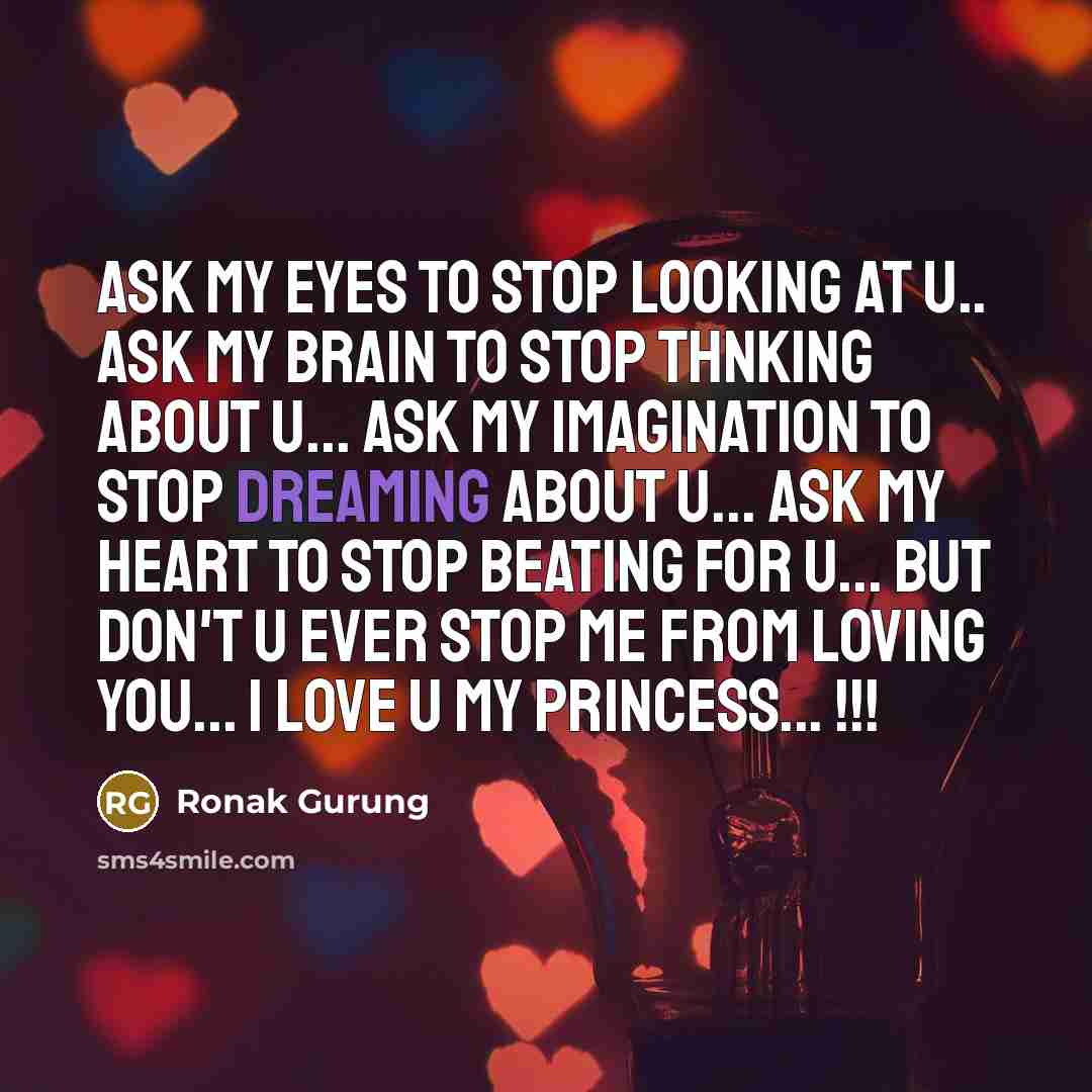 “Ask my eyes to stop looking at u.. Ask my…” quote by Ronak Gurung