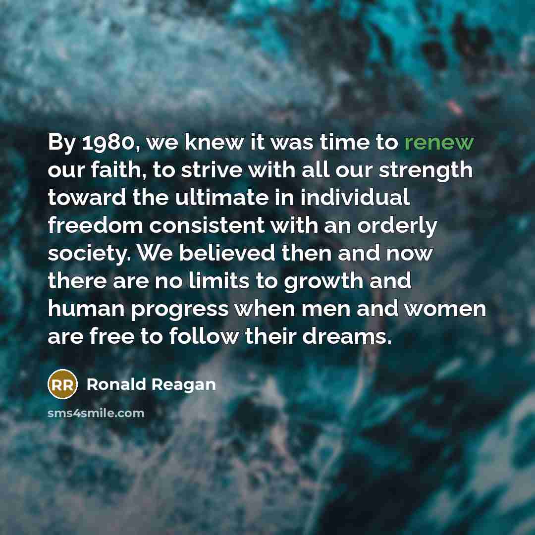 “By 1980, we knew it was time to renew our…” quote by Ronald Reagan