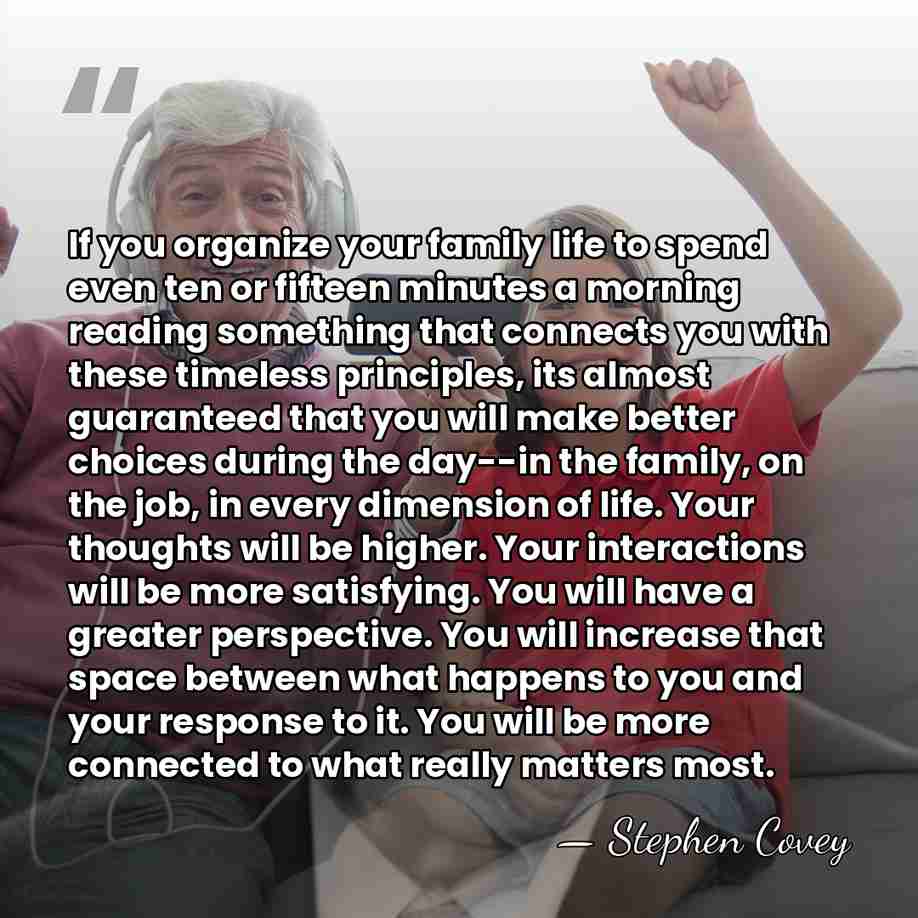 If you organize your family life to spend even ten or fifteen&hellip; - Stephen Covey