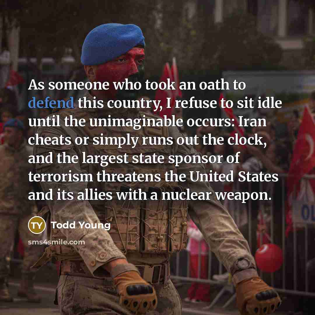 “As someone who took an oath to defend this country,…” quote by Todd Young