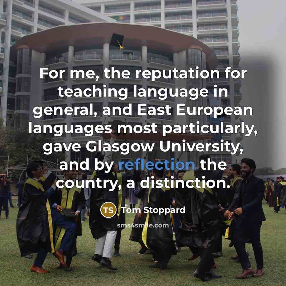 “For me, the reputation for teaching language in general, and…” quote by Tom Stoppard